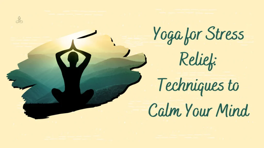 yoga for stress relief 358fecab 2879 433b 948a db42a48a11de